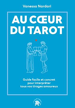Télécharger le livre :  Au coeur du tarot