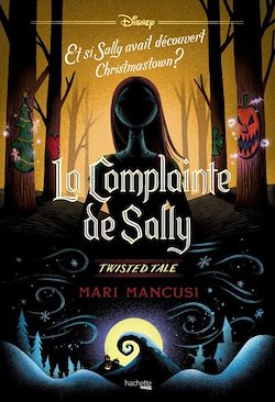 Télécharger le livre :  Twisted Tale - La Complainte de Sally