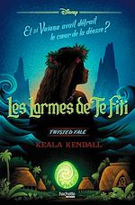 Télécharger le livre :  Twisted Tale - Les Larmes de Te Fiti (Vaiana)