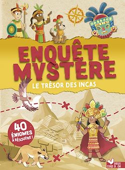 Télécharger le livre :  Enquête mystère - Le trésor des Incas