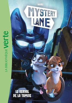 Télécharger le livre :  Mystery Lane 05 - Le serval de la Tamise