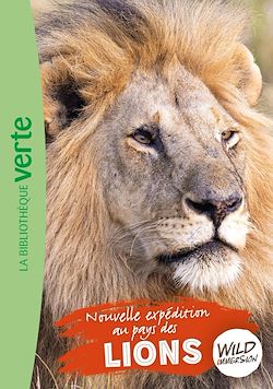 Télécharger le livre :  Wild Immersion 21 - Nouvelle expédition au pays des lions