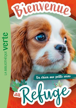 Téléchargez le livre :  Bienvenue au refuge 13 - Un chien aux petits soins