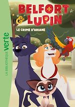 Télécharger le livre :  Belfort & Lupin 02 - Le crime d'Ariane