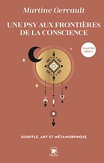 Télécharger le livre :  Une psy aux frontières de la conscience