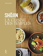 Télécharger le livre :  Shojin La cuisine des temples