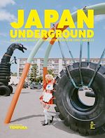 Télécharger le livre :  Japan Underground