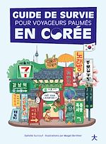 Télécharger le livre :  Guide de survie pour voyageurs paumés en Corée