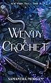 Télécharger le livre :  Wendy & Crochet - New Fairy Tale Tome 1