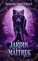 Télécharger le livre :  Le Jardin des Maîtres
