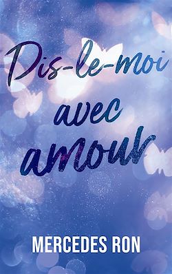Télécharger le livre :  Dis-le-moi - tome 3 - Dis-le-moi avec amour