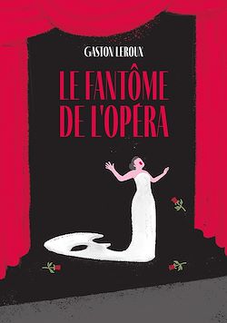 Télécharger le livre :  Le fantôme de l'Opéra - Édition abrégée