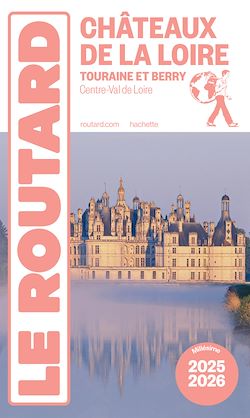 Télécharger le livre :  Guide du Routard Châteaux de la Loire 2025/26