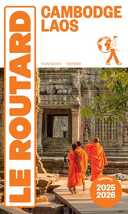 Télécharger le livre :  Guide du Routard Cambodge, Laos 2025/26