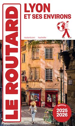 Télécharger le livre :  Guide du Routard Lyon et ses environs 2025/26
