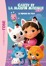 Télécharger le livre :  Gabby et la maison magique, le film - Le roman du film