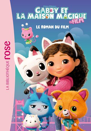 Téléchargez le livre :  Gabby et la maison magique, le film - Le roman du film
