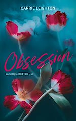 Télécharger le livre :  Better - tome 3 - Obsession
