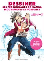 Download this eBook Dessiner ses personnages de manga Mouvements et postures