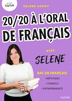 Télécharger le livre :  20/20 à l'oral de français avec Selene