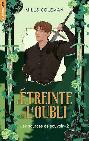 Téléchargez le livre :  L'étreinte de l'oubli - Les Sources de pouvoir, Tome 2