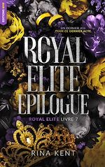 Télécharger le livre :  Royal Elite - tome 7 (Epilogue)
