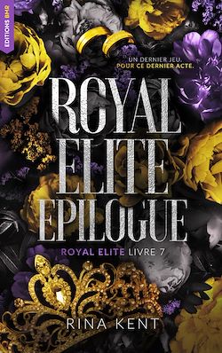 Télécharger le livre :  Royal Elite - tome 7 (Epilogue)