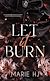  Let it burn