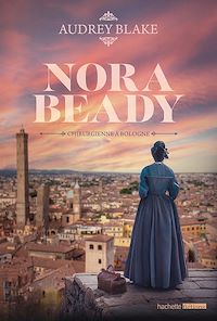 Téléchargez le livre :  Nora Beady #2 - Chirurgienne à Bologne