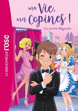 Télécharger le livre :  Ma vie, mes copines 37 - La soirée déguisée