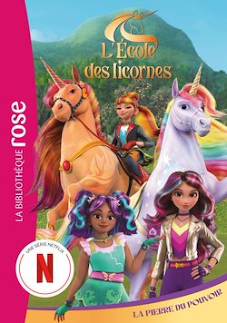 Télécharger le livre :  L'école des Licornes 06 (La série TV) - La Pierre du Pouvoir