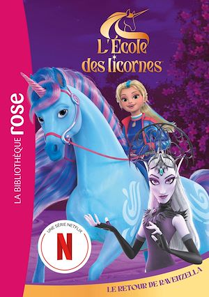 Téléchargez le livre :  L'école des Licornes 07 (La série TV) - Le retour de Ravenzella