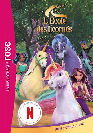 Téléchargez le livre :  L'école des Licornes (La série TV), Tome 08 - Unis pour la vie