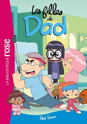 Téléchargez le livre :  Les filles de Dad 03 - Dad Show