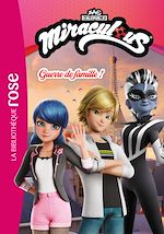 Télécharger le livre :  Miraculous (Nouvelles histoires) 03 - Guerre de famille !