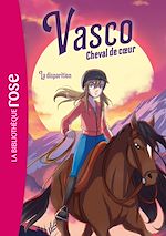 Télécharger le livre :  Vasco, cheval de coeur 02 - La disparition
