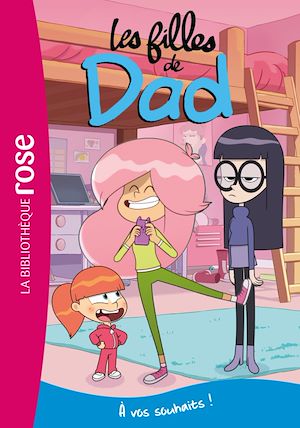 Téléchargez le livre :  Les filles de Dad 04 - À vos souhaits !