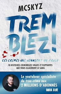 Téléchargez le livre :  Tremblez ! Ces crimes qui venaient du froid