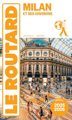 Télécharger le livre :  Guide du Routard Milan et ses environs 2025/26