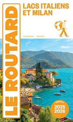 Télécharger le livre :  Guide du Routard Lacs Italiens et Milan 2025/26