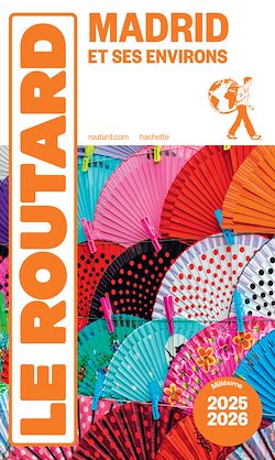 Télécharger le livre :  Guide du Routard Madrid et ses environs 2025/26