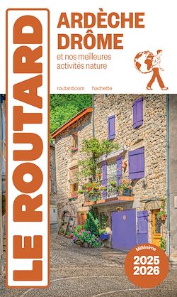 Télécharger le livre :  Guide du Routard Ardèche, Drôme 2025/26