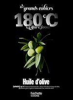 Télécharger le livre :  Les grands cahiers 180°C - Huile d'olive