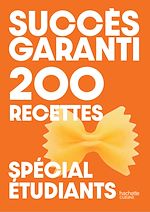 Download this eBook Succès garanti - 200 recettes spécial étudiants