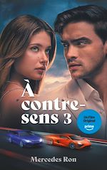 Télécharger le livre :  A contre-sens - tome 3 - Le roman à l'origine du 3e film sur Prime Video