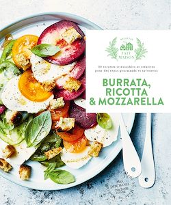 Télécharger le livre :  Burrata, ricotta & mozzarella