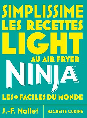 Téléchargez le livre :  Simplissime NINJA Recettes Light au airfryer