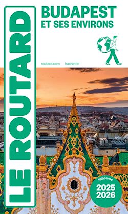 Télécharger le livre :  Guide du Routard Budapest et ses environs 2025/26
