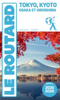 Télécharger le livre :  Guide du Routard Tokyo, Kyoto, Osaka et Hiroshima 2025/26
