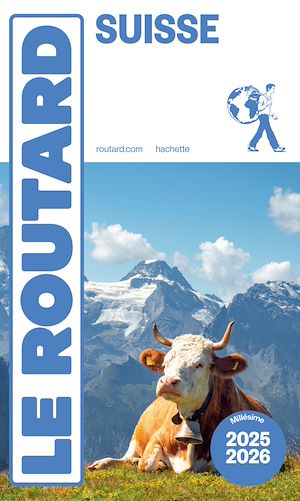 Download the eBook: Guide du Routard Suisse 2025/26